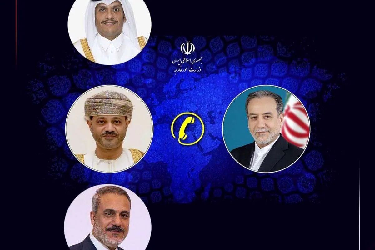 گفتگوی عراقچی با وزرای خارجه قطر، ترکیه و عمان